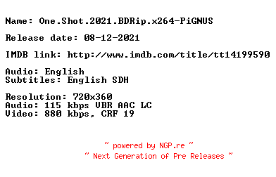 NFO for the release One.Shot.2021.BDRip.x264-PiGNUS by PiGNUS