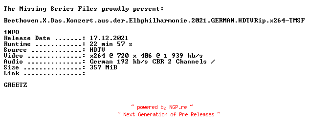 NFO for the release Beethoven.X.Das.Konzert.aus.der.Elbphilharmonie.2021.GERMAN.HDTVRip.x264-TMSF by TMSF