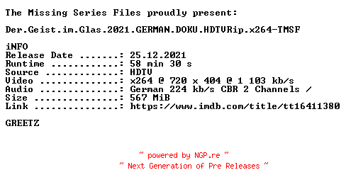 NFO for the release Der.Geist.im.Glas.2021.GERMAN.HDTVRip.x264-TMSF by TMSF