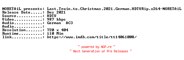 NFO for the release Last.Train.to.Christmas.2021.German.HDTVRip.x264-NORETAiL by NORETAiL