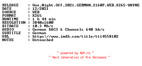 NFO for the release One.Night.Off.2021.GERMAN.2160P.WEB.X265-WAYNE by WAYNE