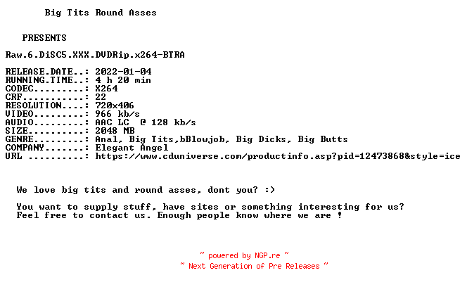 NFO for the release Raw.6.DiSC5.XXX.DVDRip.x264-BTRA by BTRA