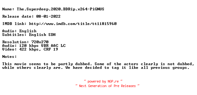 NFO for the release The.Superdeep.2020.BDRip.x264-PiGNUS by PiGNUS