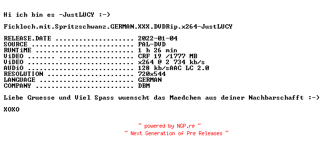 NFO for the release Fickloch.mit.Spritzschwanz.GERMAN.XXX.DVDRip.x264-JustLUCY by JustLUCY