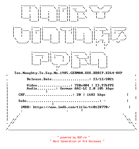 NFO for the release Too.Naughty.To.Say.No.1985.GERMAN.XXX.BDRIP.X264-HVP by HVP