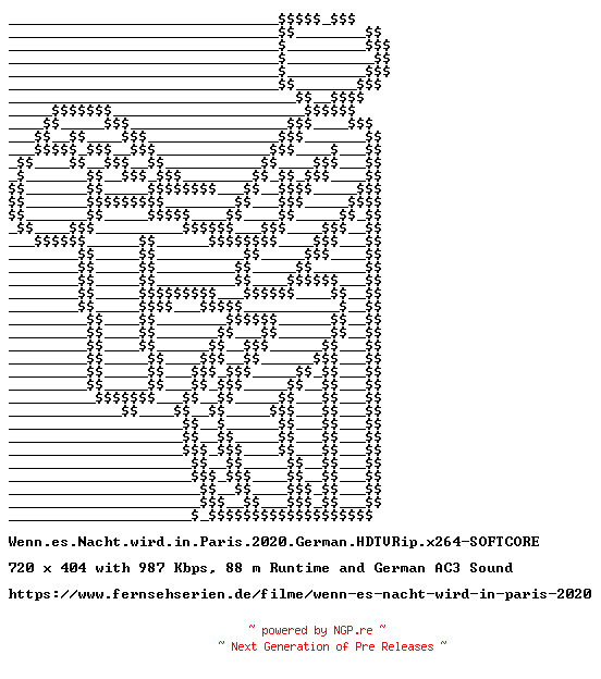 NFO for the release Wenn.es.Nacht.wird.in.Paris.2020.German.HDTVRip.x264-SOFTCORE by SOFTCORE