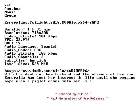 NFO for the release Esmeraldas.Twilight.2018.DVDRip.x264-YAMG by YAMG