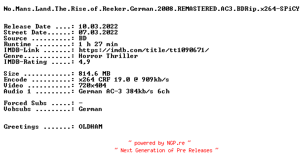 NFO for the release No.Mans.Land.The.Rise.of.Reeker.German.2008.REMASTERED.AC3.BDRip.x264-SPiCY by SPiCY