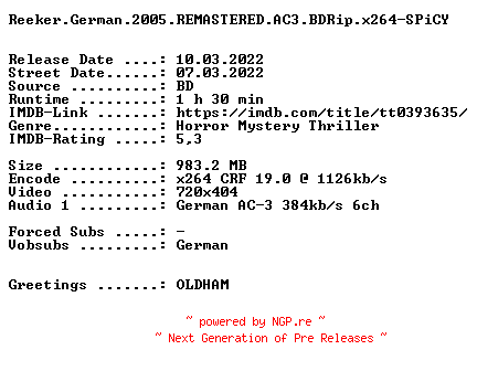 NFO for the release Reeker.German.2005.REMASTERED.AC3.BDRip.x264-SPiCY by SPiCY