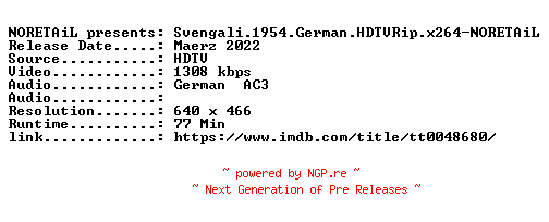 NFO for the release Svengali.1954.German.HDTVRip.x264-NORETAiL by NORETAiL