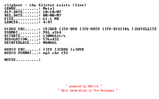 NFO for the release Slipknot-The_Blister_Exists-(Live)-DVDRiP-x264-2007-PMSVCD by PMSVCD