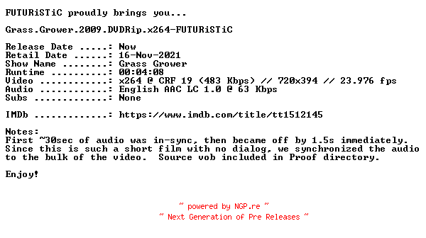 NFO for the release Grass.Grower.2009.DVDRip.x264-FUTURiSTiC by FUTURiSTiC