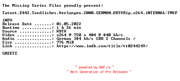 NFO for the release Tatort.E442.Toedliches.Verlangen.2000.GERMAN.HDTVRip.x264.iNTERNAL-TMSF by TMSF