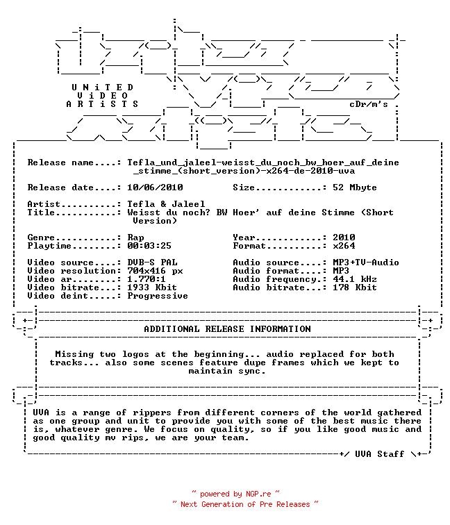 NFO for the release Tefla_und_jaleel-weisst_du_noch_bw_hoer_auf_deine_stimme_(short_version)-x264-de-2010-uva by uva
