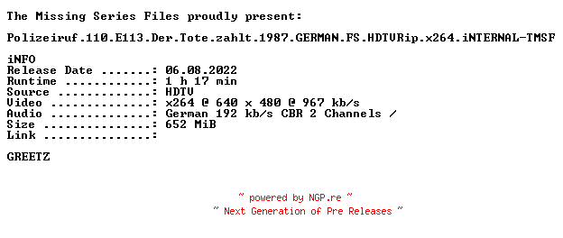NFO for the release Polizeiruf.110.E113.Der.Tote.zahlt.1987.GERMAN.FS.HDTVRip.x264.iNTERNAL-TMSF by TMSF