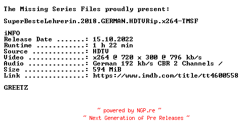 NFO for the release SuperBesteLehrerin.2018.GERMAN.HDTVRip.x264-TMSF by TMSF