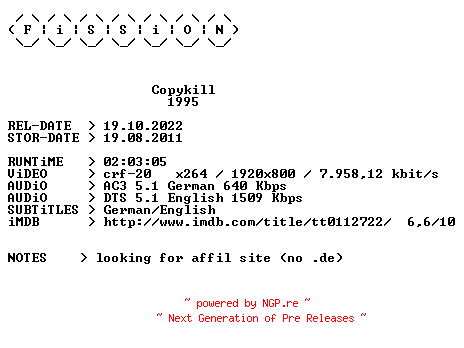 NFO for the release Copykill.1995.German.DL.1080p.BluRay.x264.iNTERNAL-FiSSiON by FiSSiON