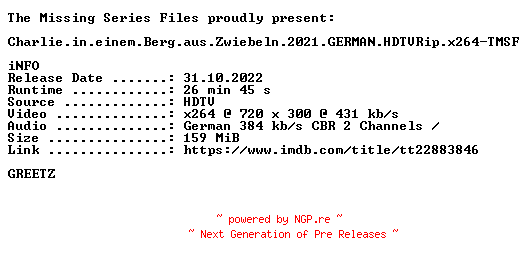 NFO for the release Charlie.in.einem.Berg.aus.Zwiebeln.2021.GERMAN.HDTVRip.x264-TMSF by TMSF