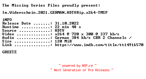 NFO for the release Im.Widerschein.2021.GERMAN.HDTVRip.x264-TMSF by TMSF