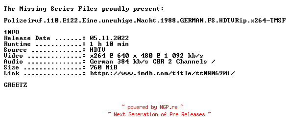 NFO for the release Polizeiruf.110.E122.Eine.unruhige.Nacht.1988.GERMAN.FS.HDTVRip.x264-TMSF by TMSF