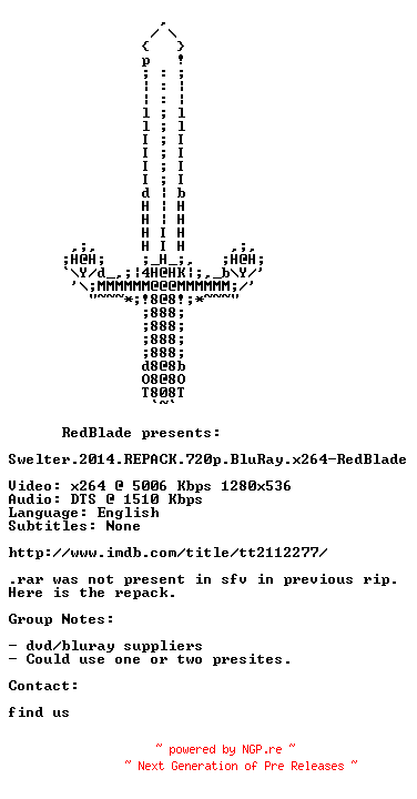 NFO for the release Swelter.2014.REPACK.720p.BluRay.x264-RedBlade by RedBlade
