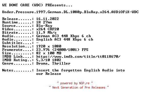 NFO for the release Under.Pressure.1997.German.DL.1080p.BluRay.x264.AUDiOFiX-WDC by WDC