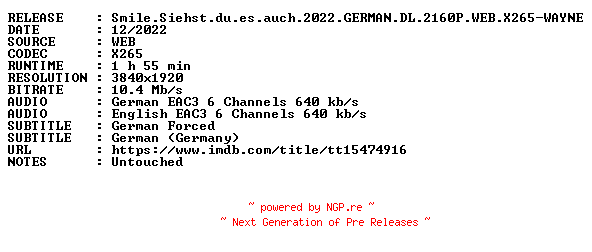NFO for the release Smile.Siehst.du.es.auch.2022.GERMAN.DL.2160P.WEB.X265-WAYNE by WAYNE