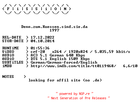 NFO for the release Denn.zum.Kuessen.sind.sie.da.1997.German.DL.1080p.BluRay.x264.iNTERNAL-FiSSiON by FiSSiON