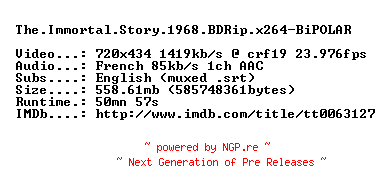NFO for the release The.Immortal.Story.1968.BDRip.x264-BiPOLAR by BiPOLAR