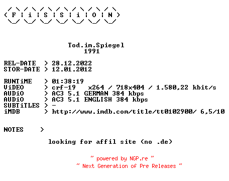 NFO for the release Tod.im.Spiegel.German.1991.DL.BDRiP.x264.iNTERNAL-FiSSiON by FiSSiON