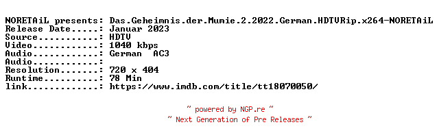 NFO for the release Das.Geheimnis.der.Mumie.2.2022.German.HDTVRip.x264-NORETAiL by NORETAiL