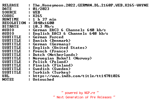NFO for the release The.Honeymoon.2022.GERMAN.DL.2160P.WEB.X265-WAYNE by WAYNE