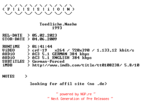 NFO for the release Toedliche.Naehe.German.1993.DL.BDRiP.x264.iNTERNAL-FiSSiON by FiSSiON
