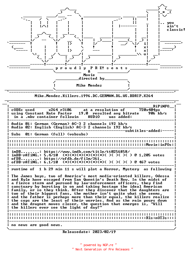 NFO for the release Mike.Mendez.Killers.1996.DC.GERMAN.DL.WS.BDRIP.X264-WATCHABLE by WATCHABLE