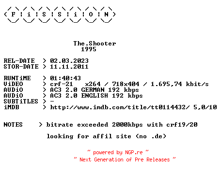 NFO for the release The.Shooter.German.1995.DL.BDRiP.x264.iNTERNAL-FiSSiON by FiSSiON
