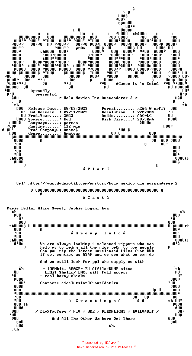 NFO for the release Hola.Mexico.Die.Auswanderer.2.German.XXX.DVDRip.x264-CiCXXX by CiCXXX