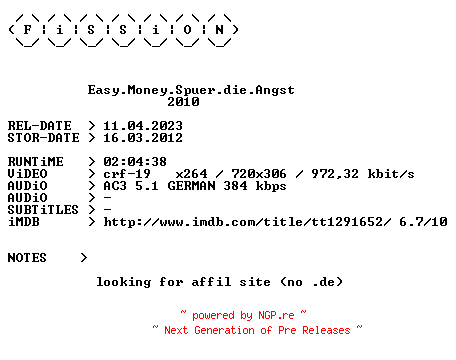 NFO for the release Easy.Money.Spuer.die.Angst.German.2010.BDRiP.x264.iNTERNAL-FiSSiON by FiSSiON