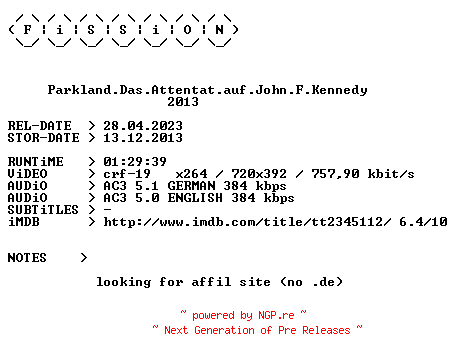 NFO for the release Parkland.Das.Attentat.auf.John.F.Kennedy.German.2013.BDRiP.x264.iNTERNAL-FiSSiON by FiSSiON