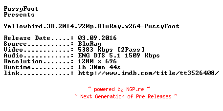 NFO for the release Yellowbird.3D.2014.720p.BluRay.x264-PussyFoot by PussyFoot