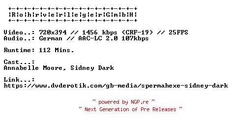 NFO for the release Spermahexe.Sidney.Dark.GERMAN.XXX.DVDRIP.X264-RohrverlegerGmbH by RohrverlegerGmbH