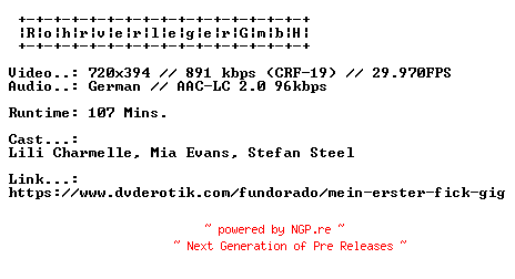 NFO for the release Mein.Erster.Fick.Gig.GERMAN.XXX.DVDRIP.X264-RohrverlegerGmbH by RohrverlegerGmbH