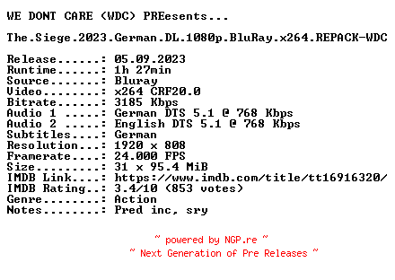 NFO for the release The.Siege.2023.German.DL.1080p.BluRay.x264.REPACK-WDC by WDC