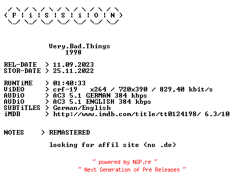 NFO for the release Very.Bad.Things.German.1998.REMASTERED.DL.BDRiP.x264-FiSSiON by FiSSiON