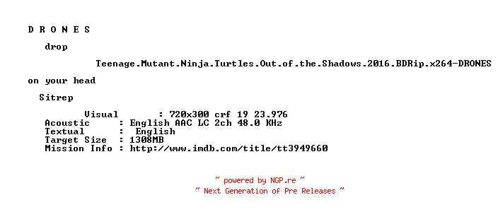 NFO for the release Teenage.Mutant.Ninja.Turtles.Out.of.the.Shadows.2016.BDRip.x264-DRONES by DRONES