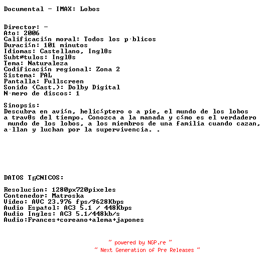 NFO for the release IMAX.Lobos.HD.720p.Bluray.x264.AC3.DUAL.2006-ERyX by ERyX
