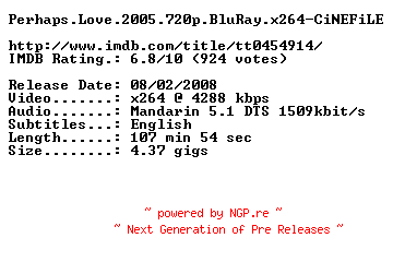 NFO for the release Perhaps.Love.2005.720p.BluRay.x264-CiNEFiLE by CiNEFiLE