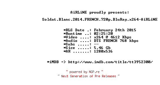 NFO for the release Soldat.Blanc.2014.FRENCH.720p.BluRay.x264-AiRLiNE by AiRLiNE