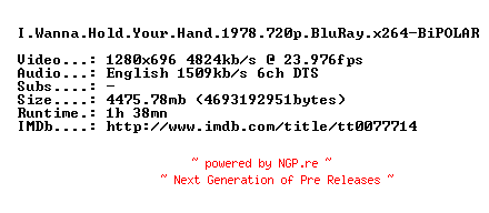 NFO for the release I.Wanna.Hold.Your.Hand.1978.720p.BluRay.x264-BiPOLAR by BiPOLAR