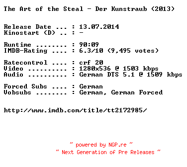 NFO for the release The.Art.of.the.Steal.Der.Kunstraub.2013.German.720p.BluRay.x264-EXQUiSiTE by EXQUiSiTE