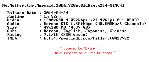 NFO for the release My.Mother.the.Mermaid.2004.720p.BluRay.x264-GiMCHi by GiMCHi
